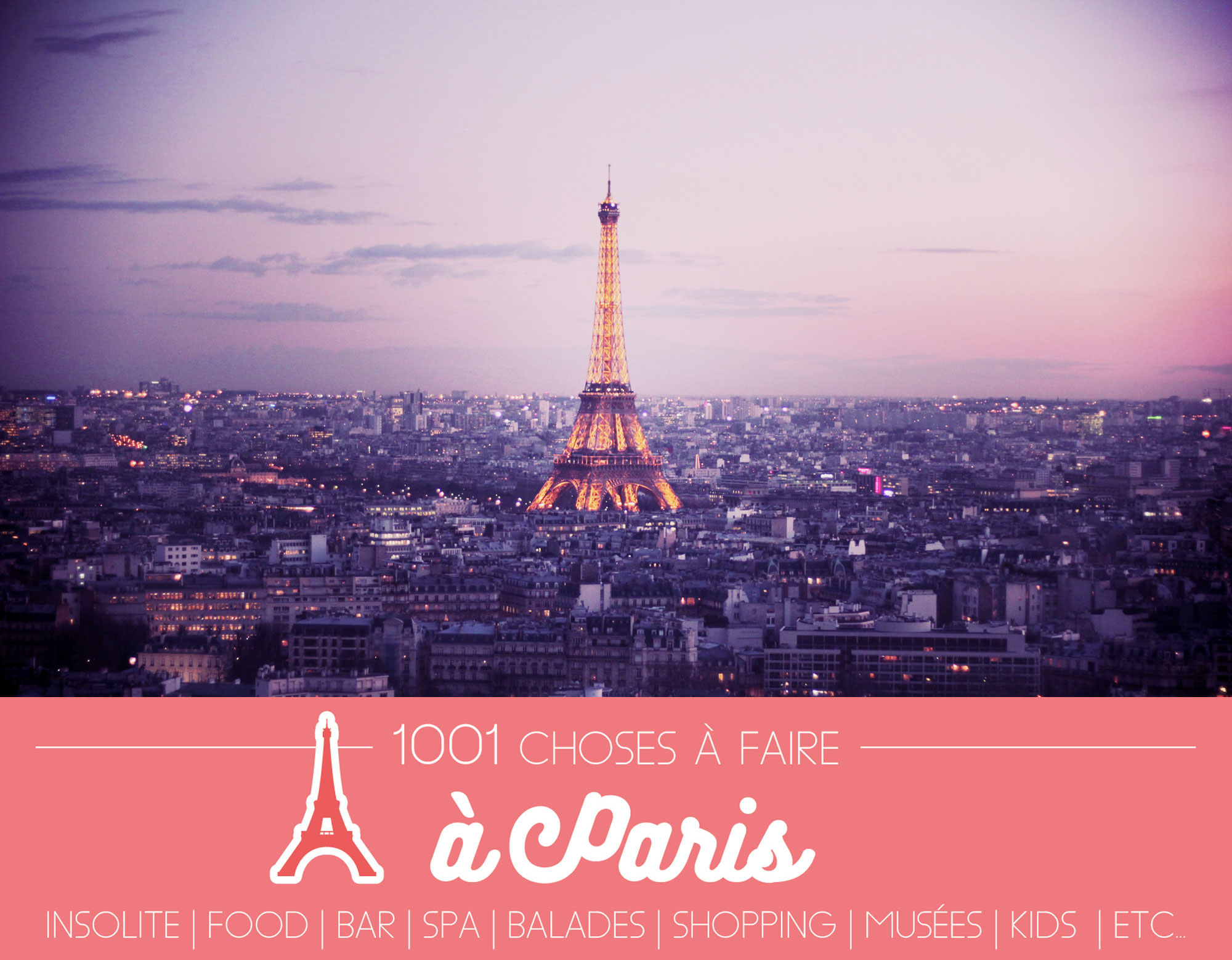 1001 choses à faire à Paris | Happy City